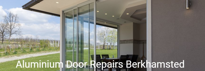 Aluminium Door Repairs Berkhamsted Call 01442 620042